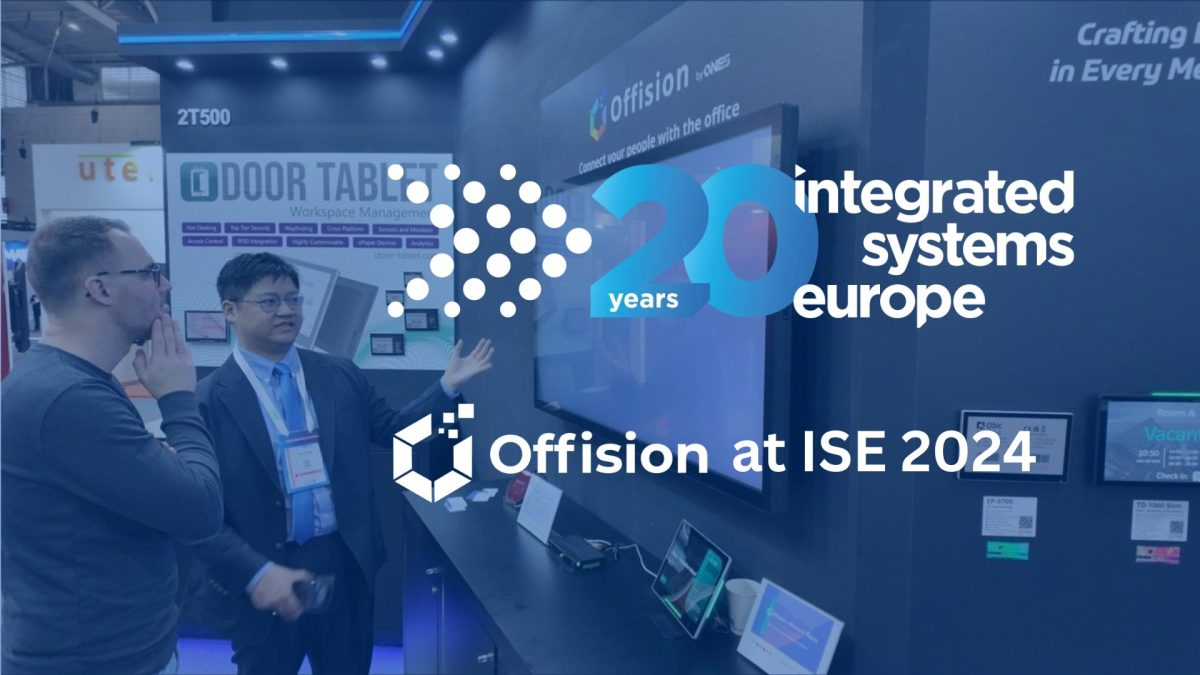 Offision at Integrated Systems Europe (ISE) 2024